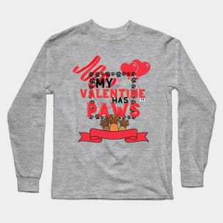 My valentine has paws Long Sleeve T-Shirt